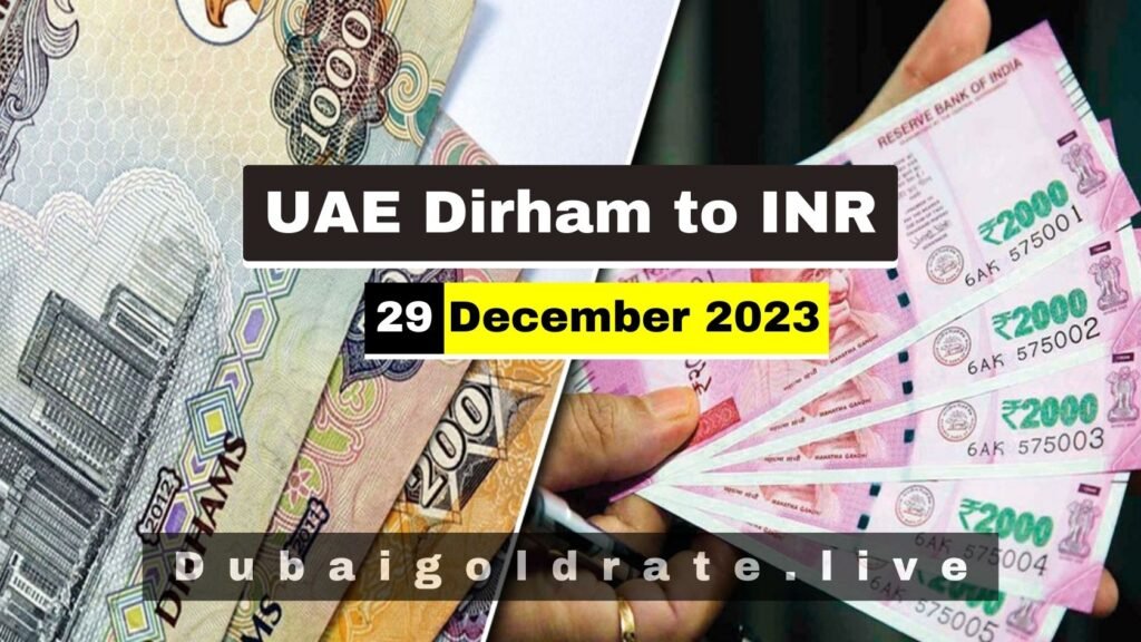 UAE Dirham Rate in India Today 29 December 2023 - AED to INR