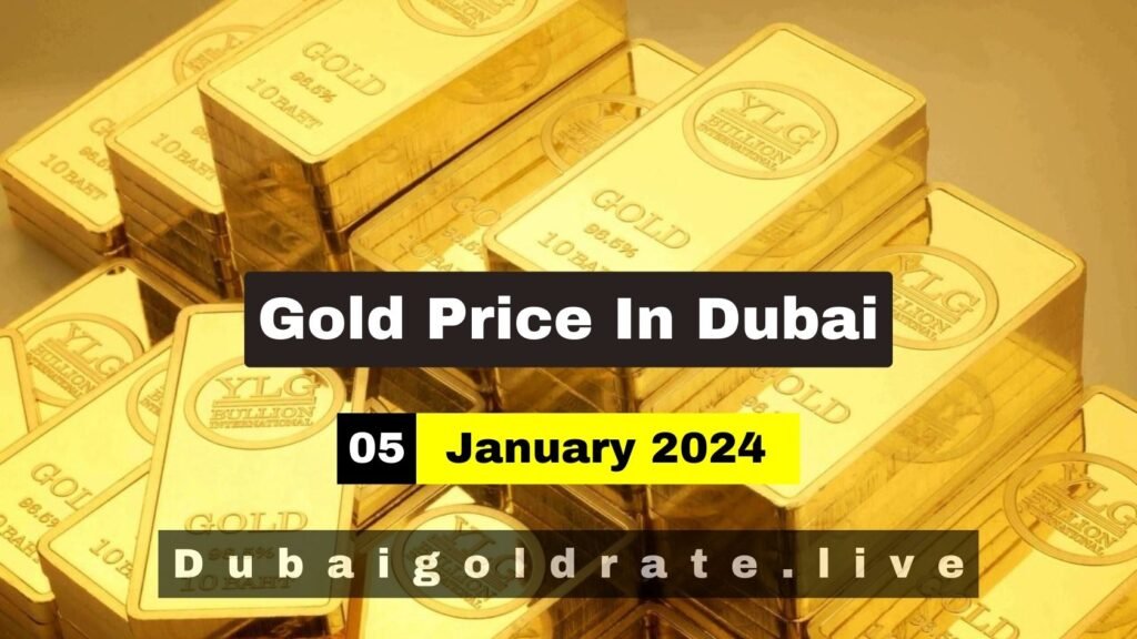 Gold Price In Dubai Today 5 january 2024