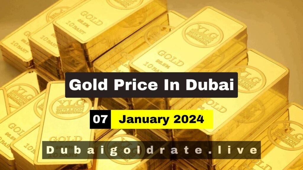 Gold Price in Dubai - 7 January 2024