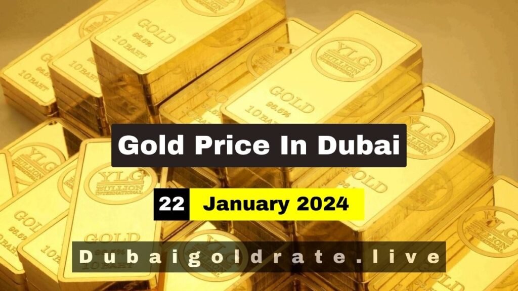Gold Price in Dubai - 22 January 2024