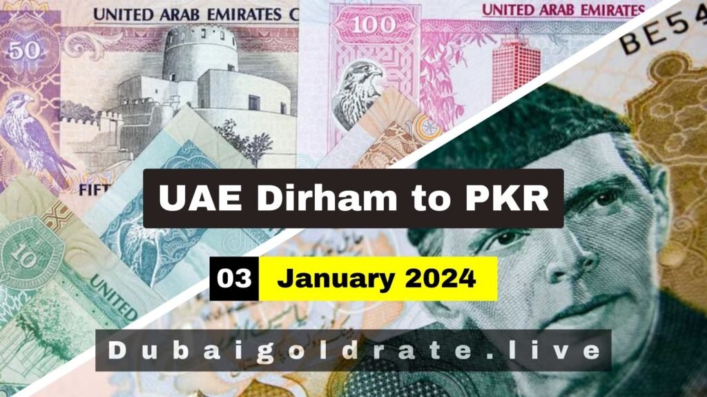 UAE Dirham Rate In Pakistan 3 January 2024 - AED to PKR