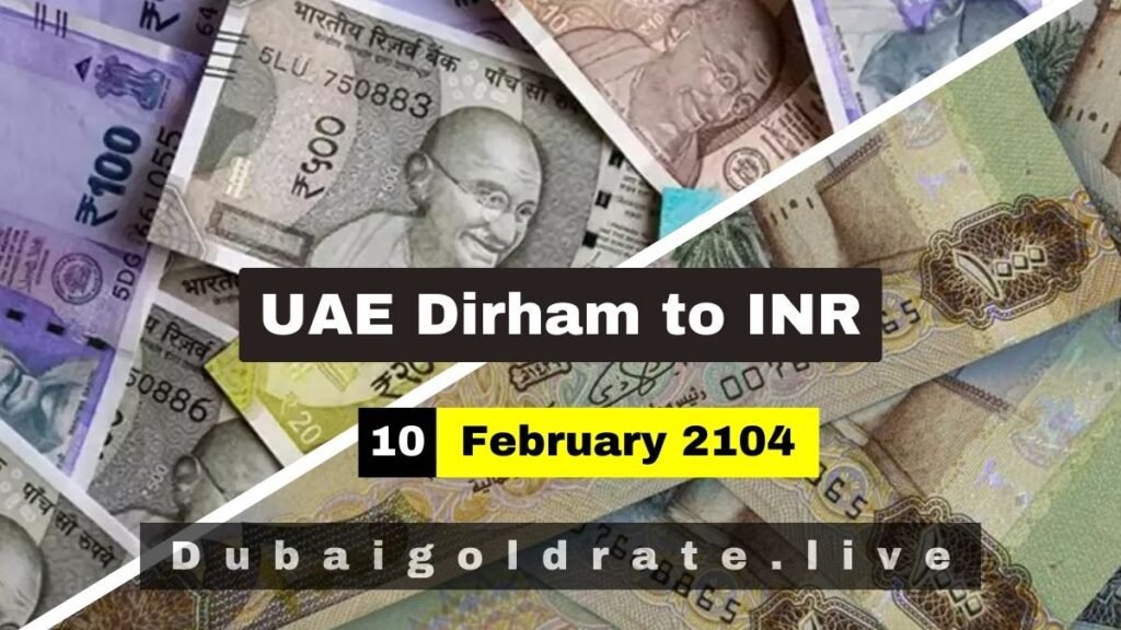 UAE Dirham Rate in India Today 10 February 2024 - AED to INR