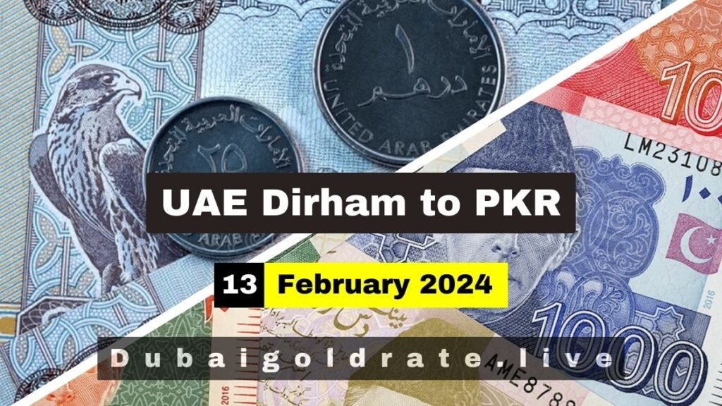 UAE Dirham Rate In Pakistan 13 February 2024 - AED to PKR