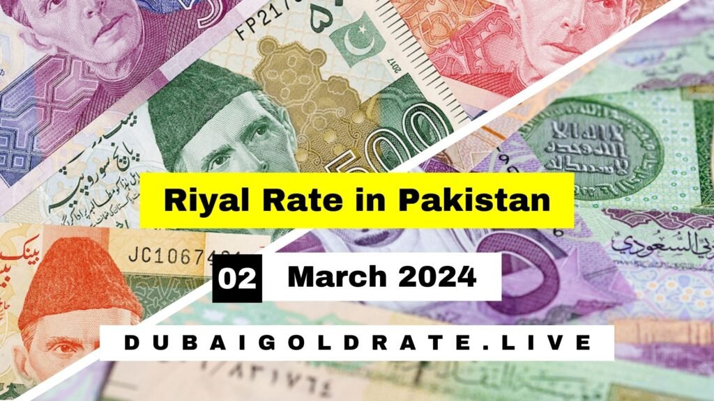 Saudi Riyal Rate In Pakistan 2 March 2024 - SAR To PKR