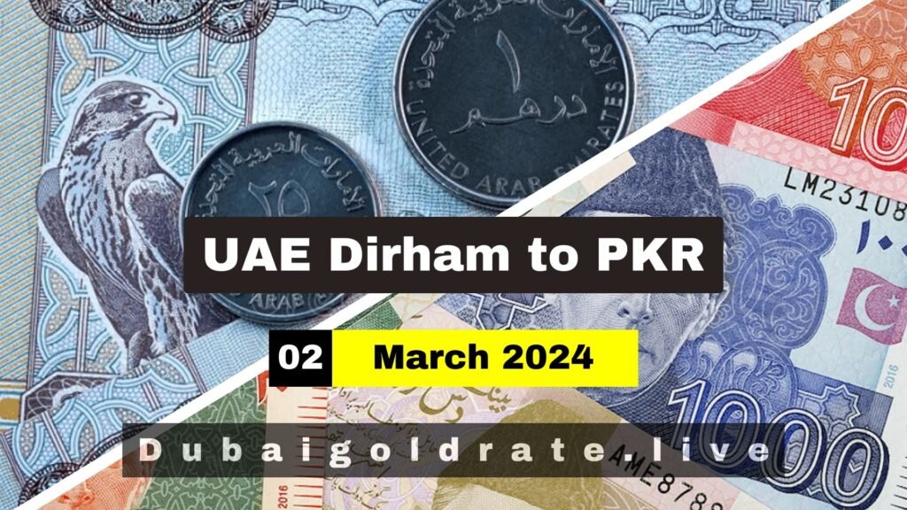 UAE Dirham Rate In Pakistan 2 March 2024 - AED to PKR