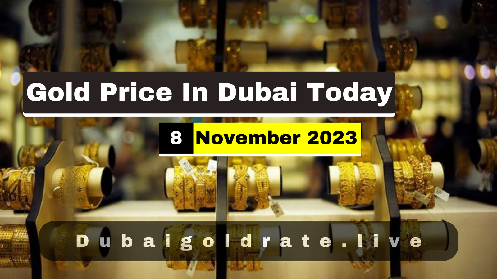 Gold Price in Dubai – 8 November 2023