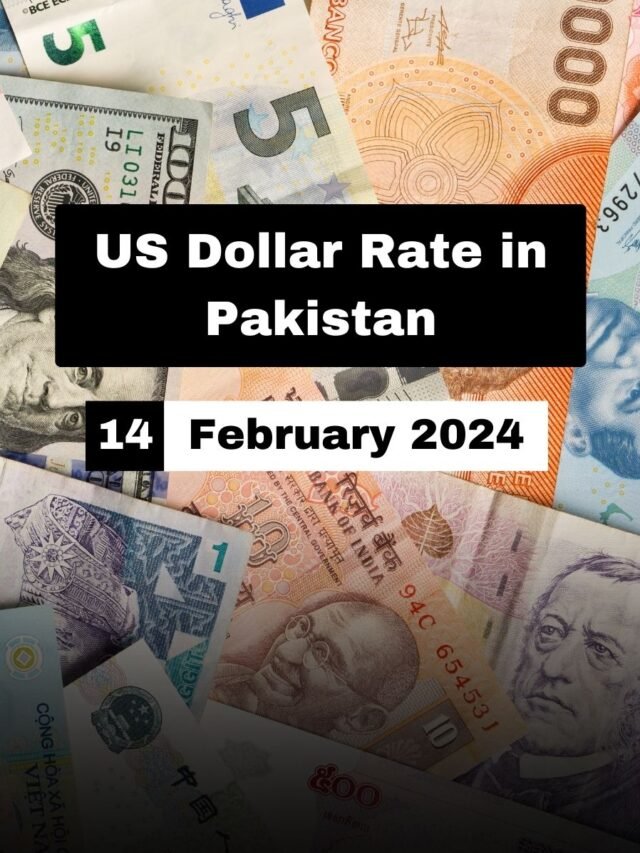 US Dollar Rate in Pakistan Today – 14 February 2024 – USD to PKR